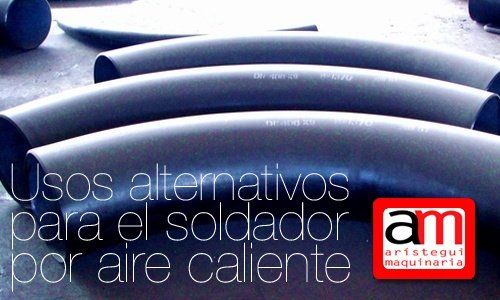 Usos Altenrativos Soldadura Aire Caliente, Soldadores Aire Caliente, Soldar Pvc, Moldear Codos Tubería, Soldar Tubería