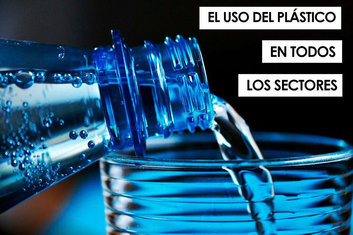 El uso del plastico en todos los sectores1