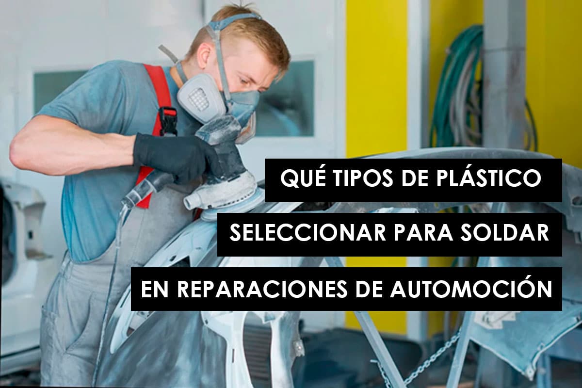 Qué tipos de plástico seleccionar para soldar en reparaciones en